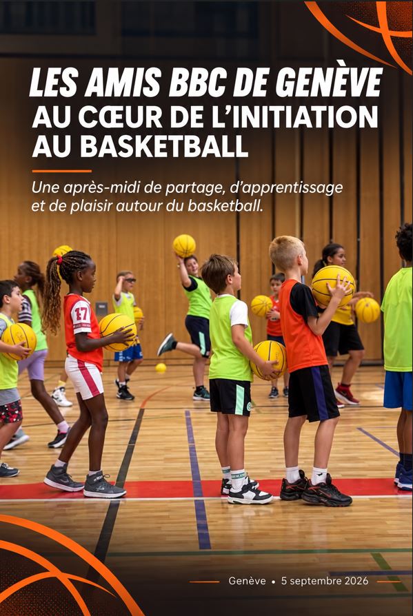 Les Amis BBC de Genève au cœur de l’initiation au basketball